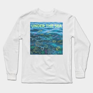 under the sea,blue sea,sea creatures,Turtle, puffer fish, starfish, shrimp, shark, tropical fish, sea horse, seaweed, sardines, squid, crabs, clams Long Sleeve T-Shirt